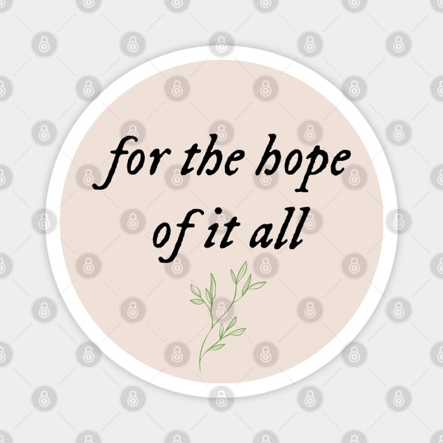 For the hope of it all Magnet by Likeable Design